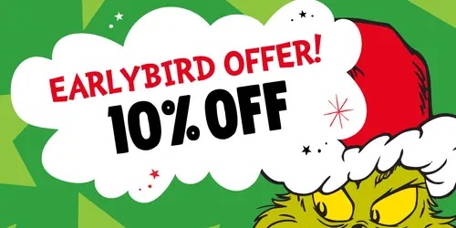 GRINCH EARLYBIRD FINAL 3 DAYS!